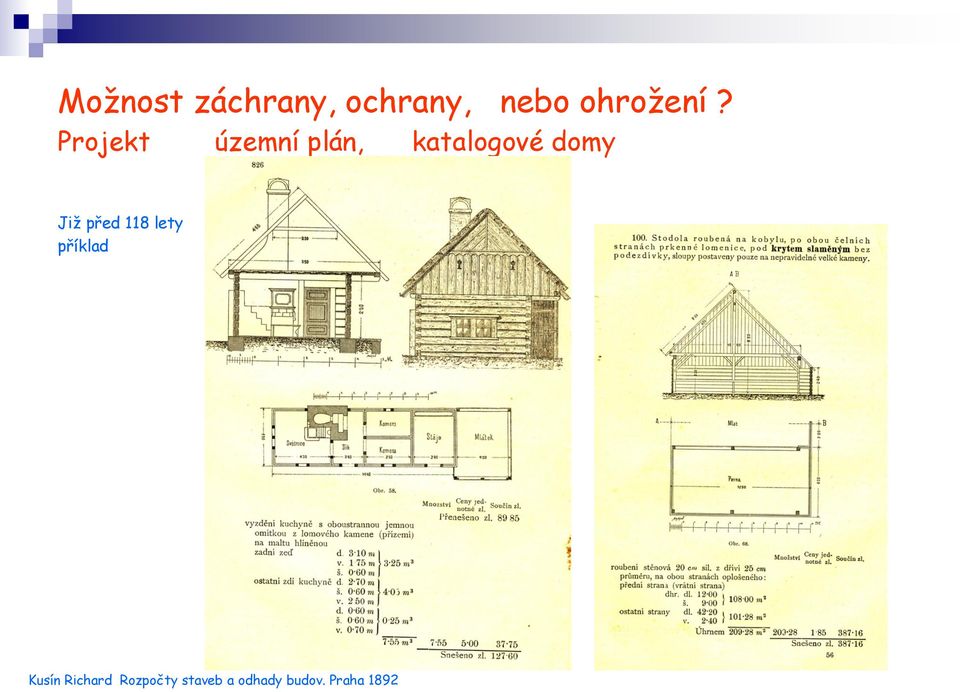 před 118 lety příklad Kusín Richard