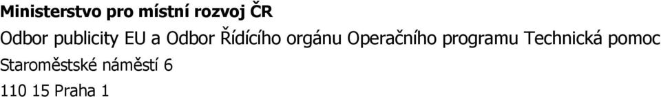 orgánu Operačního programu Technická