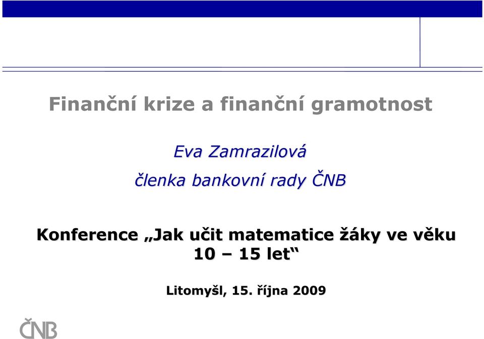 ČNB Konference Jak učit u matematice