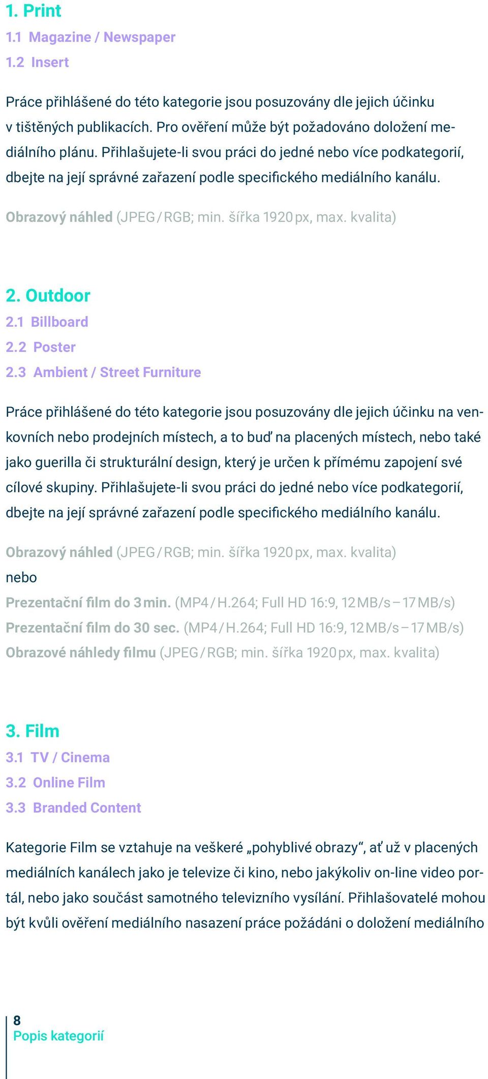 Outdoor 2.1 Billboard 2.2 Poster 2.