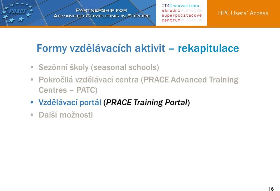 centra (PRACE Advanced Training Centres PATC)