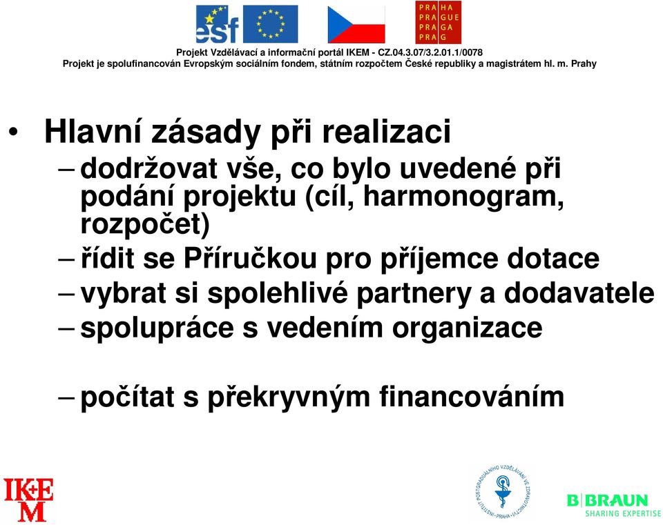 pro píjemce dotace vybrat si spolehlivé partnery a dodavatele