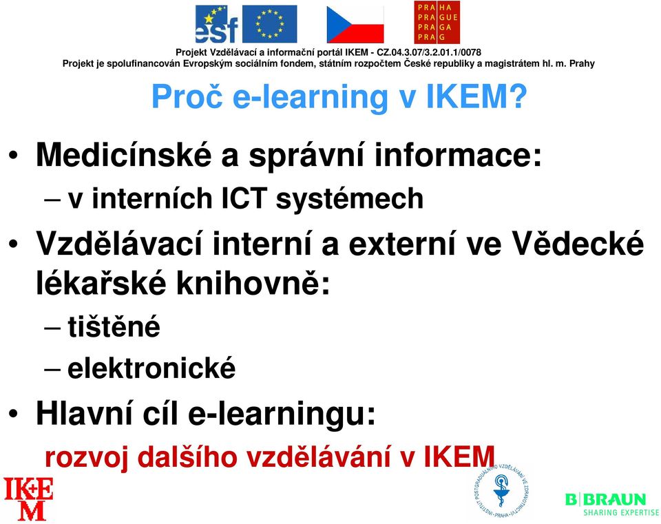 systémech Vzdlávací interní a externí ve Vdecké