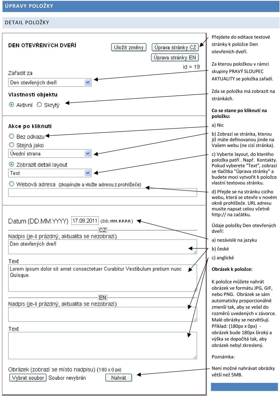 c) Vyberte layout, do kterého položka patří. Např. Kontakty. Pokud vyberete "Text", zobrazí se tlačítka "Úprava stránky" a budete moci vytvořit k položce vlastní textovou stránku.