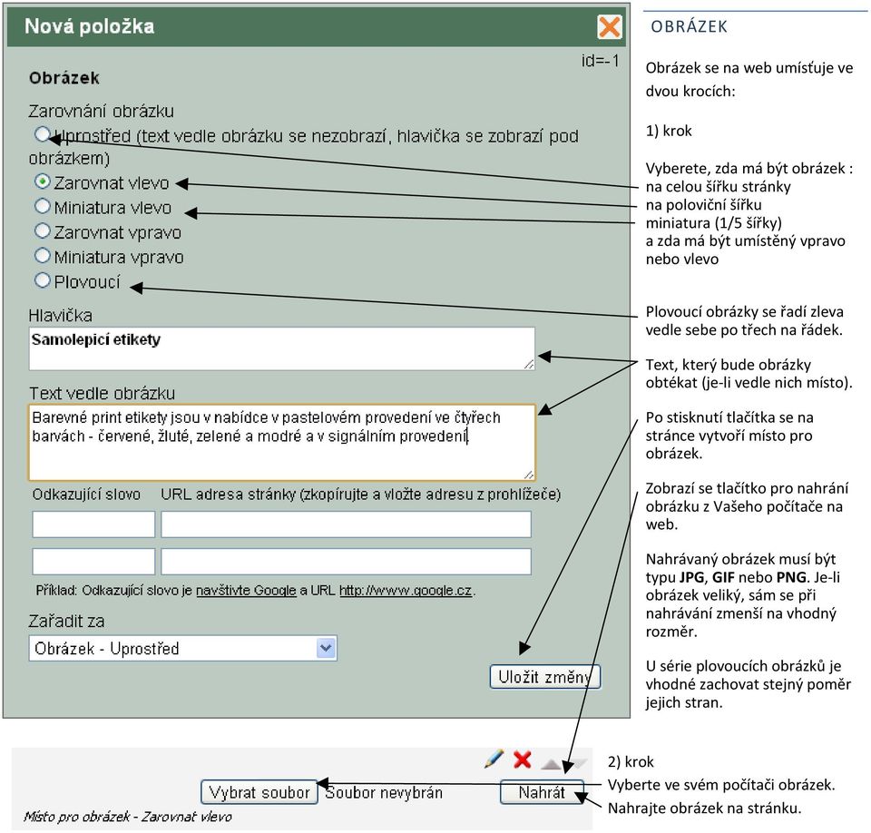 Po stisknutí tlačítka se na stránce vytvoří místo pro obrázek. Zobrazí se tlačítko pro nahrání obrázku z Vašeho počítače na web.