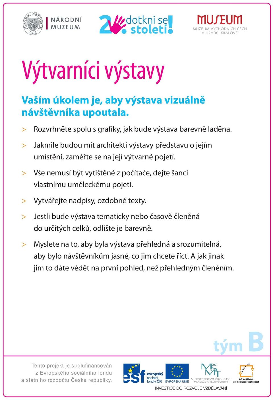 Vše nemusí být vytištěné z počítače, dejte šanci vlastnímu uměleckému pojetí. Vytvářejte nadpisy, ozdobné texty.