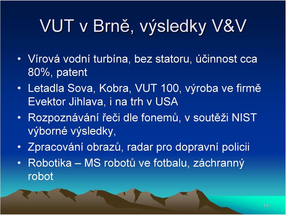 USA Rozpoznávání řeči dle fonemů, v soutěži NIST výborné výsledky, Zpracování