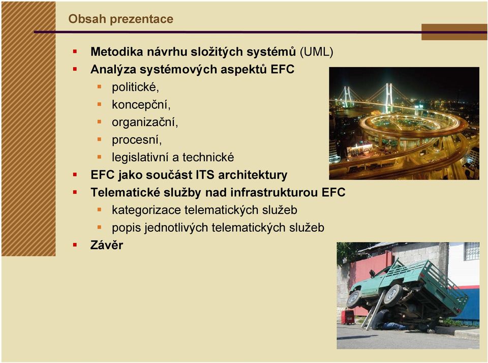 technické EFC jako součást ITS architektury Telematické služby nad