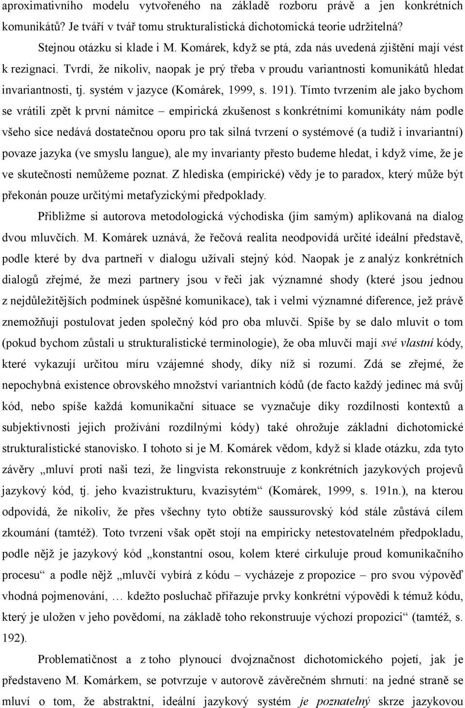 systém v jazyce (Komárek, 1999, s. 191).