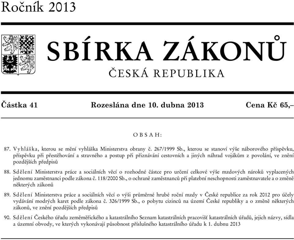 Sdělení Ministerstva práce a sociálních věcí o rozhodné částce pro určení celkové výše mzdových nároků vyplacených jednomu zaměstnanci podle zákona č. 118/2000 Sb.