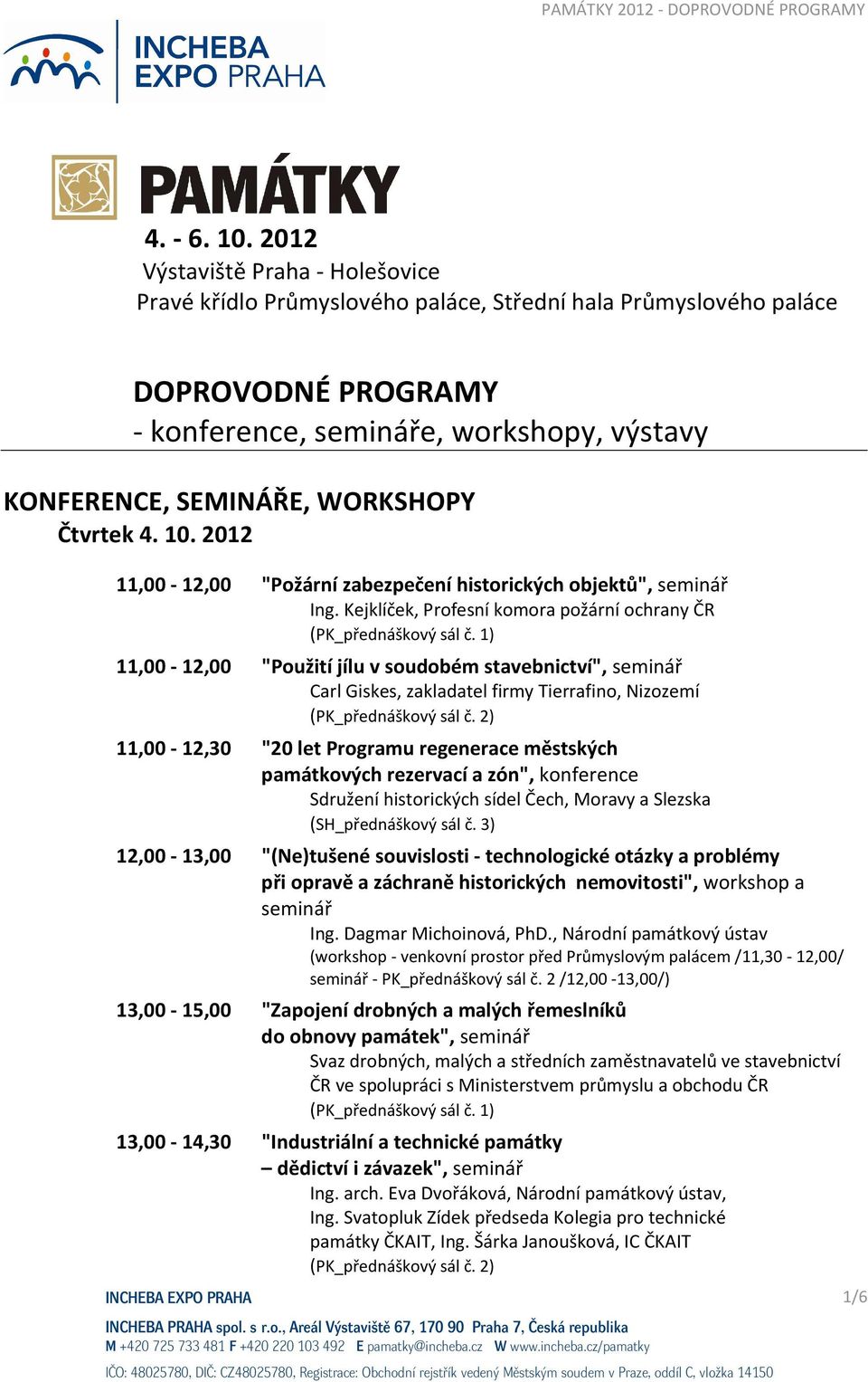 Čtvrtek 4. 10. 2012 11,00-12,00 "Požární zabezpečení historických objektů", seminář Ing.