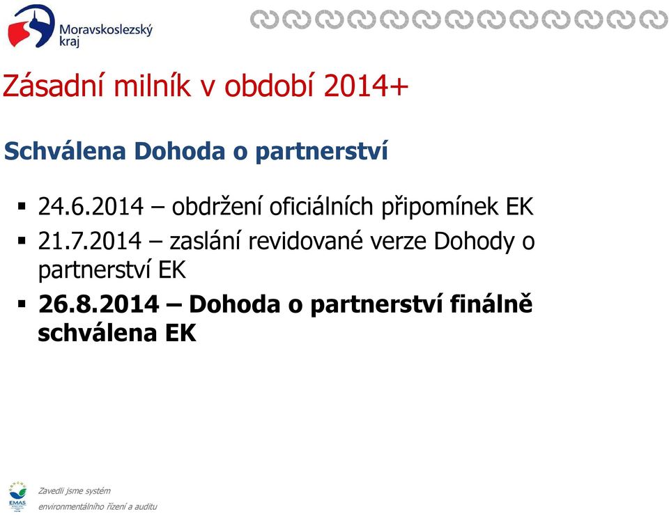 2014 obdržení oficiálních připomínek EK 21.7.