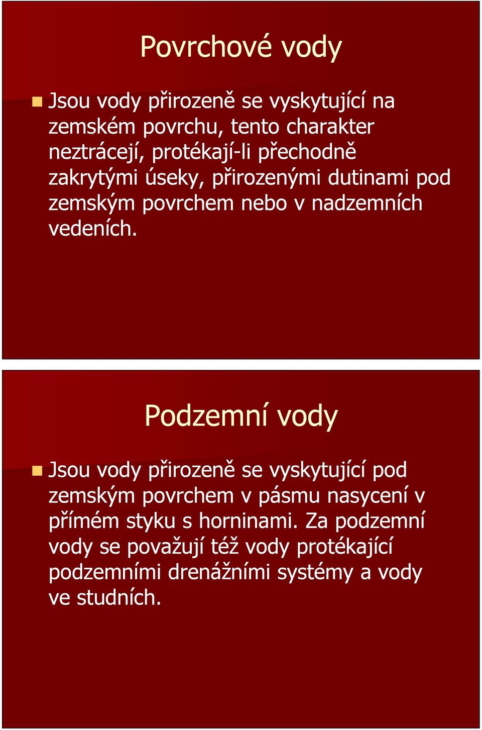 vedeních.