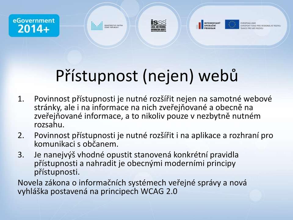 zveřejňované informace, a to nikoliv pouze v nezbytně nutném rozsahu. 2.