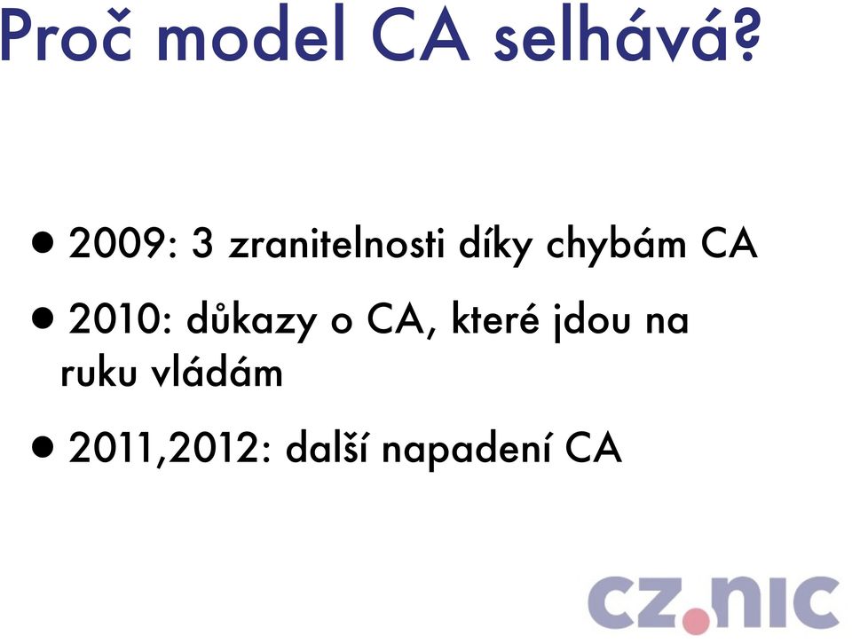 CA 2010: důkazy o CA, které jdou