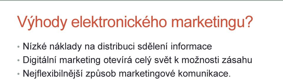 Digitální marketing otevírá celý svět k