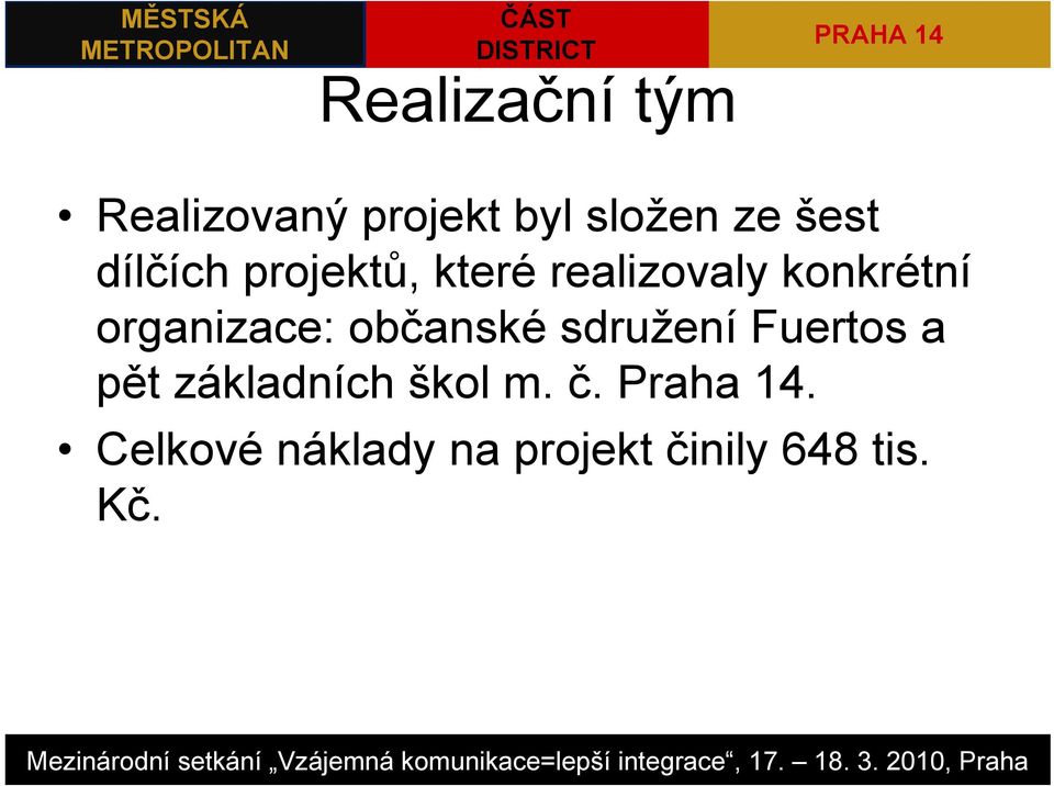 organizace: občanské sdružení Fuertos a pět základních