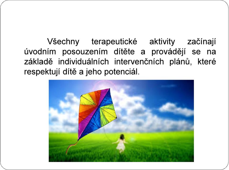 na základě individuálních intervenčních