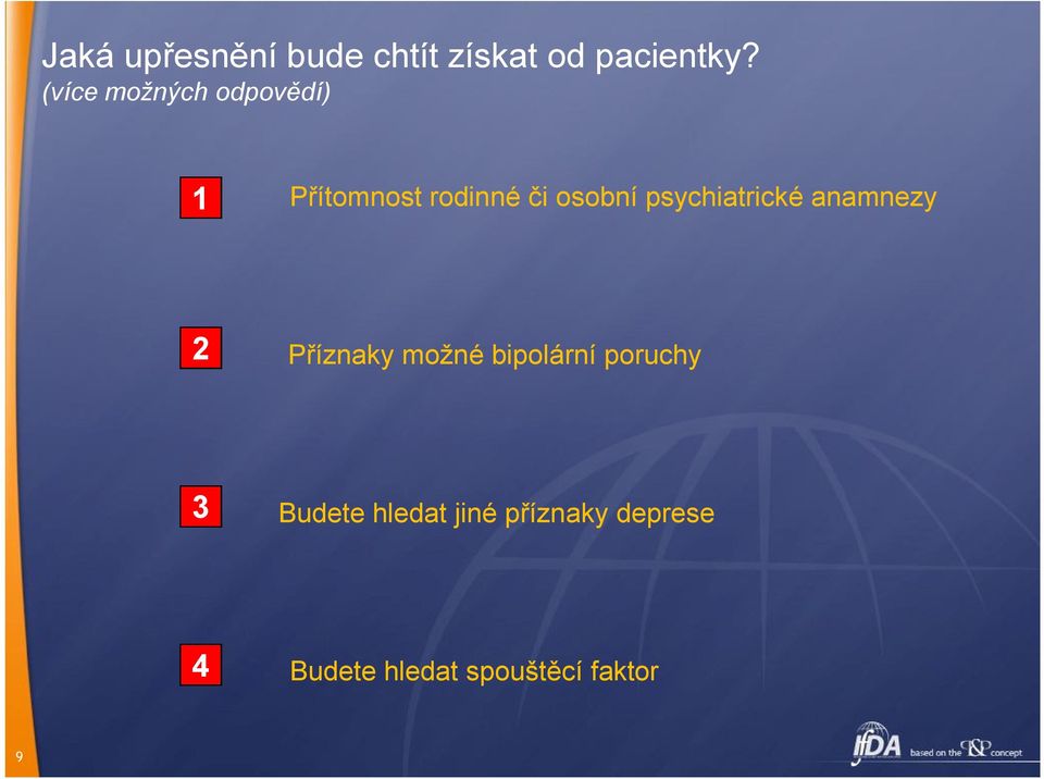 psychiatrické anamnezy Příznaky možné bipolární poruchy