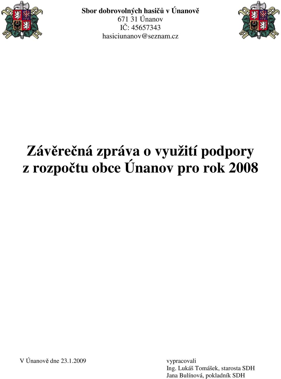 cz Závěrečná zpráva o využití podpory z rozpočtu obce Únanov