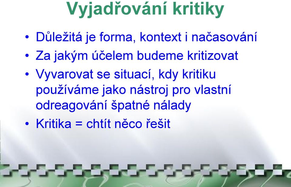 Vyvarovat se situací, kdy kritiku používáme jako