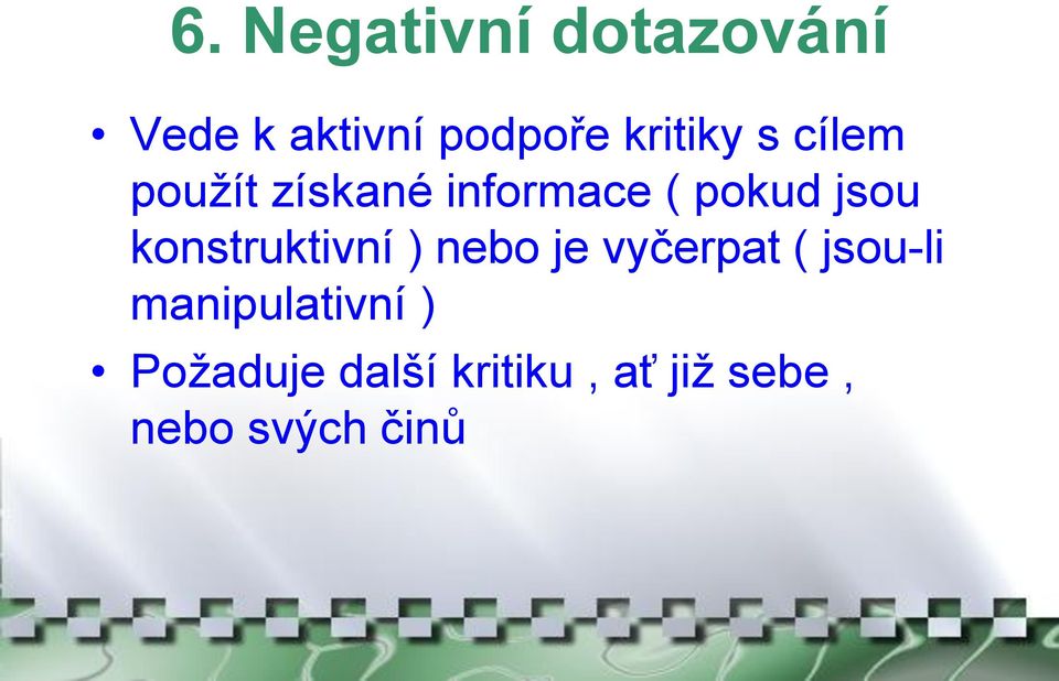 jsou konstruktivní ) nebo je vyčerpat ( jsou-li