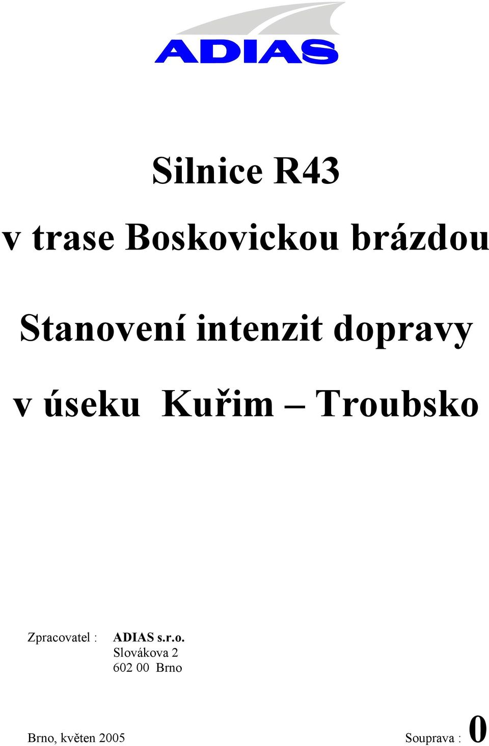 Troubsko Zpracovatel : ADIAS s.r.o.