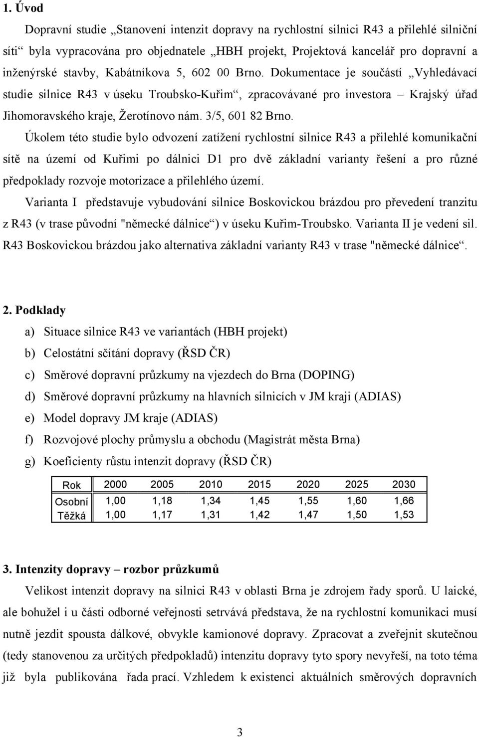 3/5, 601 82 Brno.