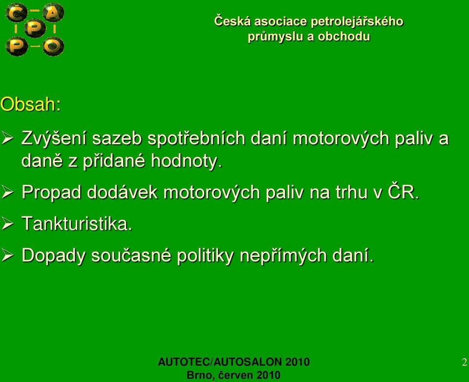 Propad dodávek motorových paliv na trhu v ČR.