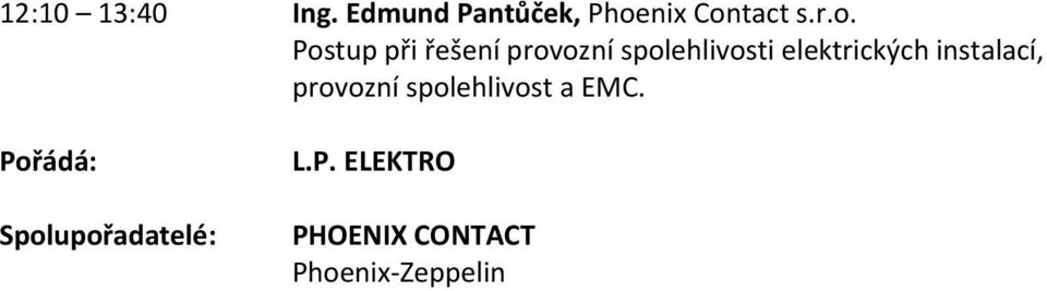 elektrických instalací, provozní spolehlivost a EMC.