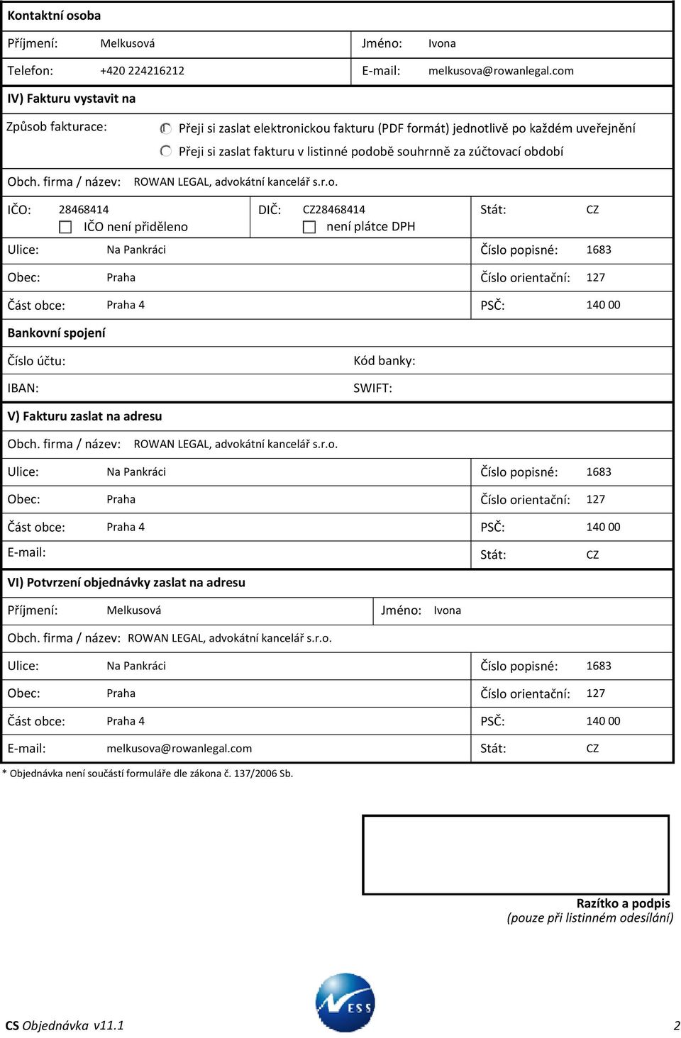 firma / název: ROWAN LEGAL, advok