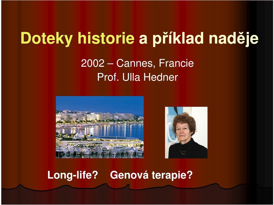 Cannes, Francie Prof.