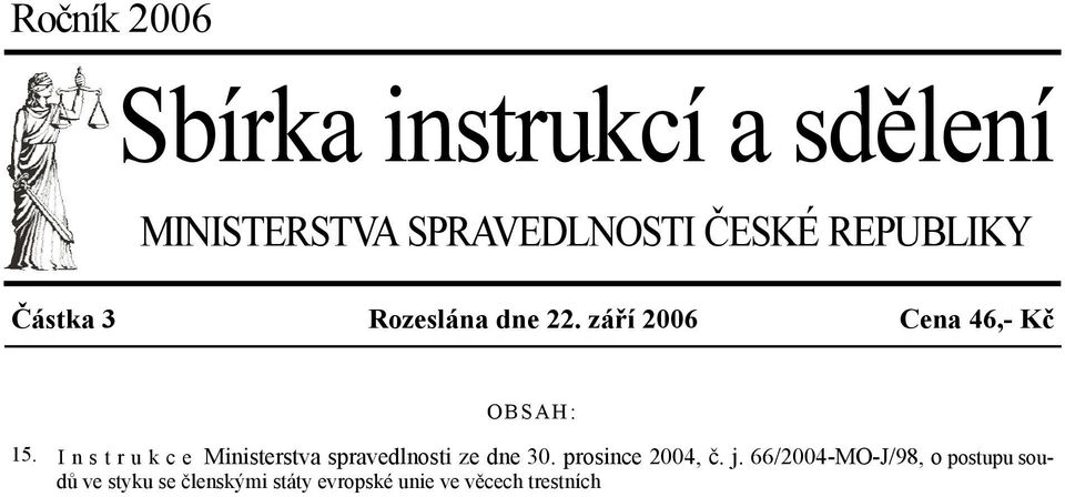 Instrukce Ministerstva spravedlnosti ze dne 30. prosince 2004, č. j.