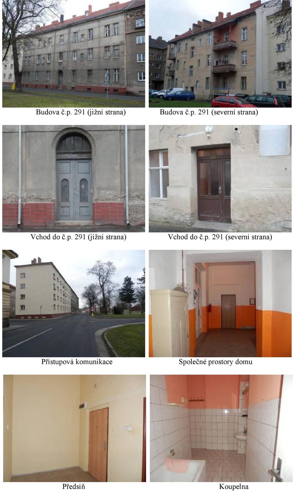 strana) Přístupová komunikace Společné prostory