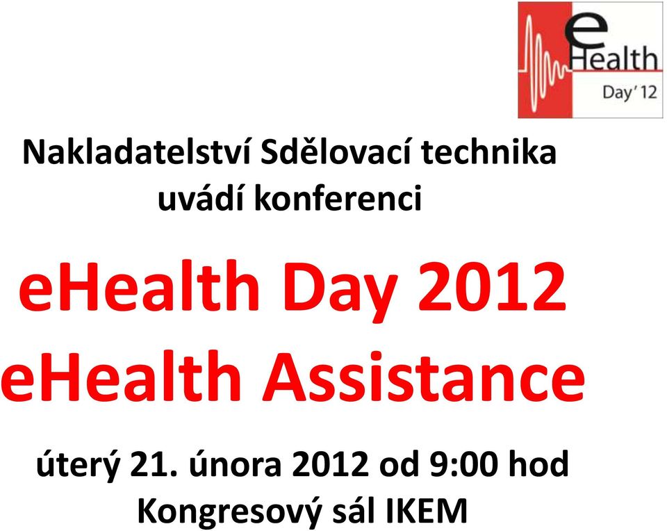 ehealth Assistance úterý 21.