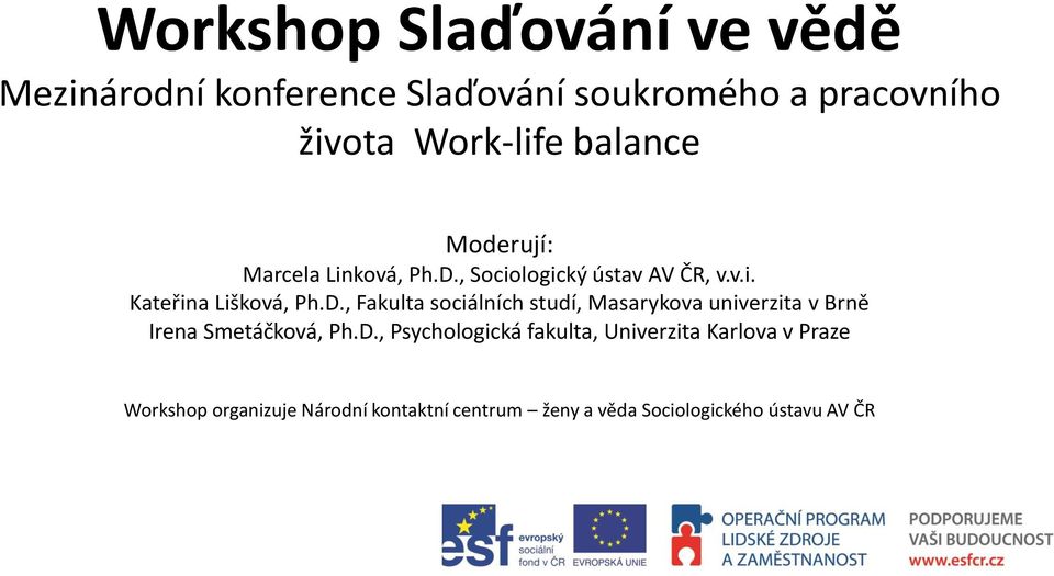 , Sociologický ústav AV ČR, v.v.i. Kateřina Lišková, Ph.D.