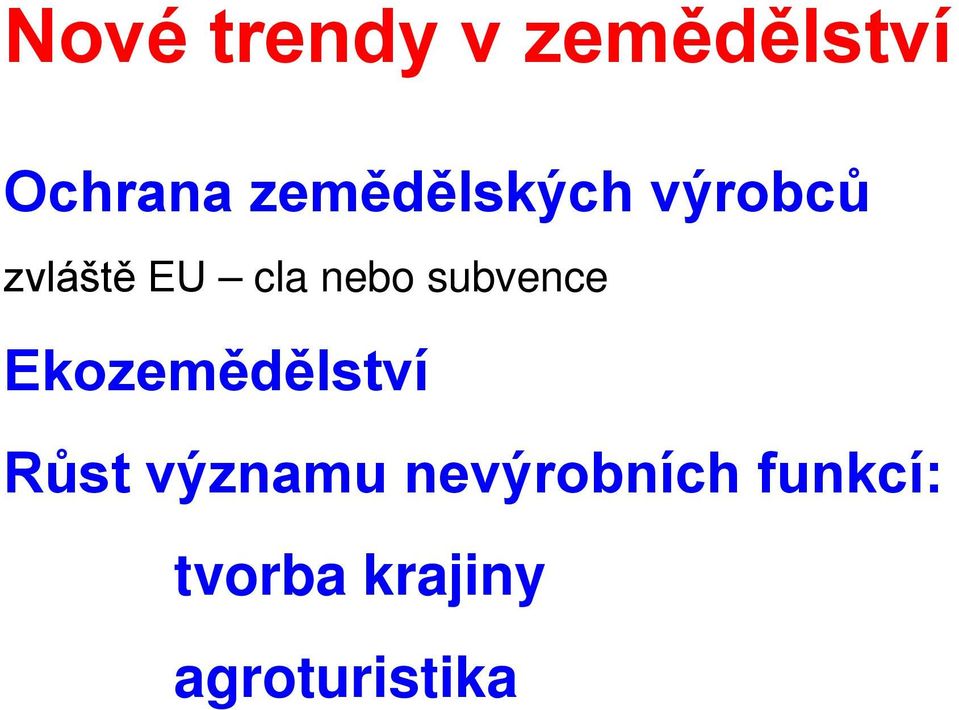 nebo subvence Ekozemědělství Růst