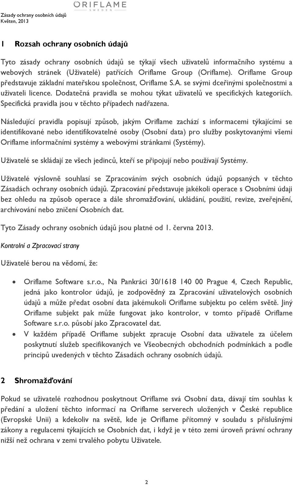 Specifická pravidla jsou v těchto případech nadřazena.