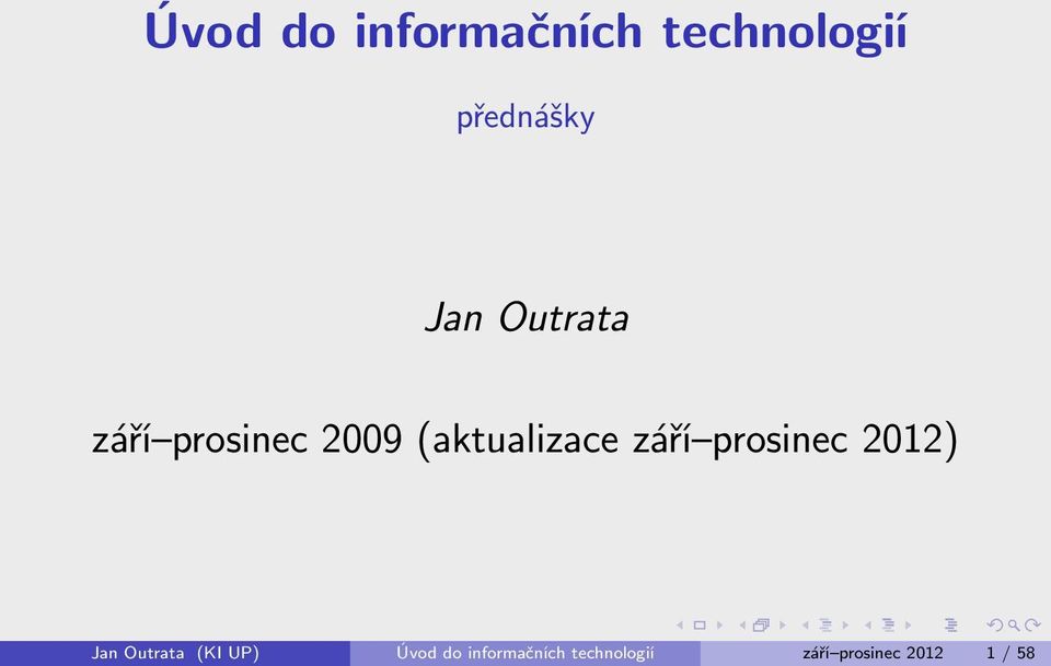 prosinec 2012) Jan Outrata (KI UP) Úvod do