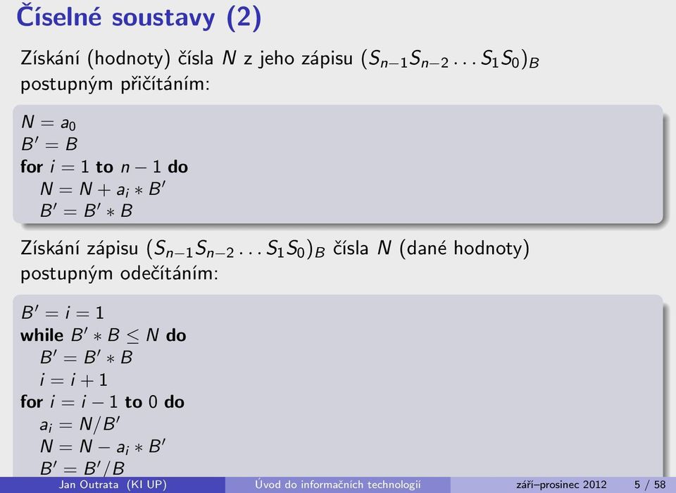 čísla N z jeho zápisu (S n 1 S n 2.