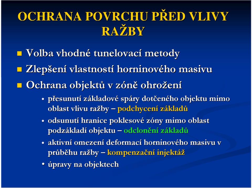 vlivu ražby podchycení základů odsunutí hranice poklesové zóny mimo oblast podzáklad kladí objektu