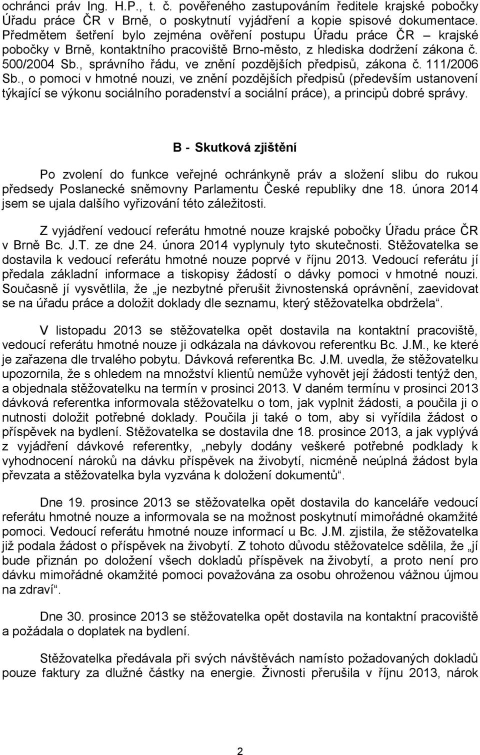 , správního řádu, ve znění pozdějších předpisů, zákona č. 111/2006 Sb.