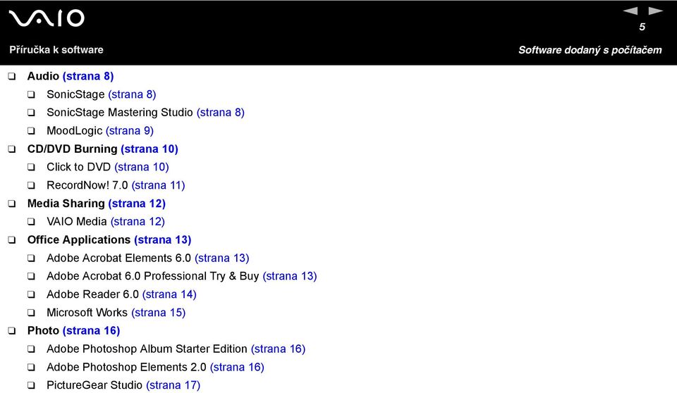 0 (strana 11) Media Sharing (strana 12) VAIO Media (strana 12) Office Applications (strana 13) Adobe Acrobat Elements 6.