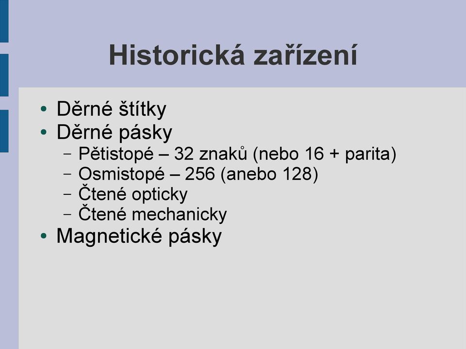 parita) Osmistopé 256 (anebo 128)