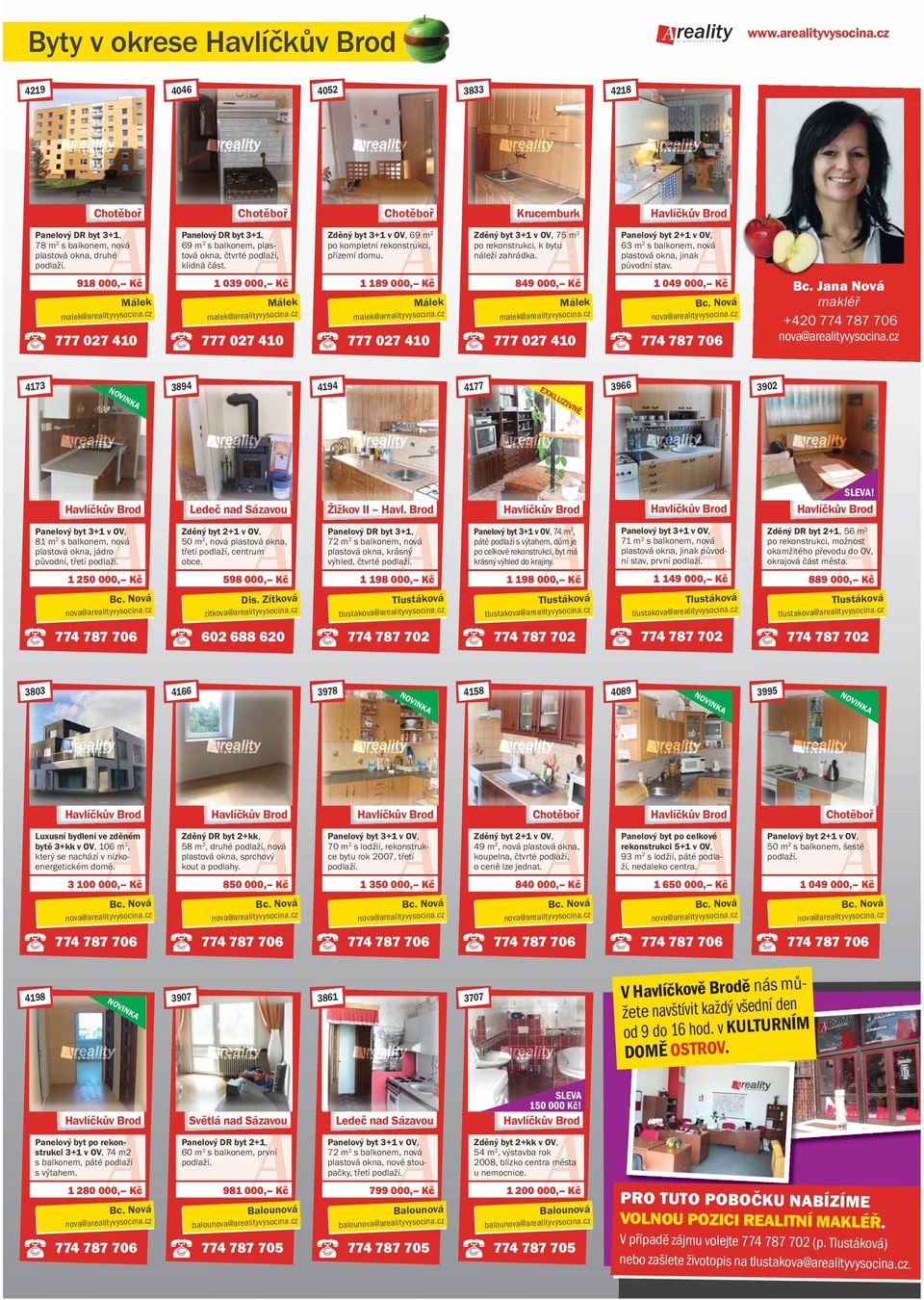 918 000, Kč malek@avysocina.cz 1 039 000, Kč malek@avysocina.cz 1 189 000, Kč malek@avysocina.cz 849 000, Kč malek@avysocina.cz 1 049 000, Kč Bc.