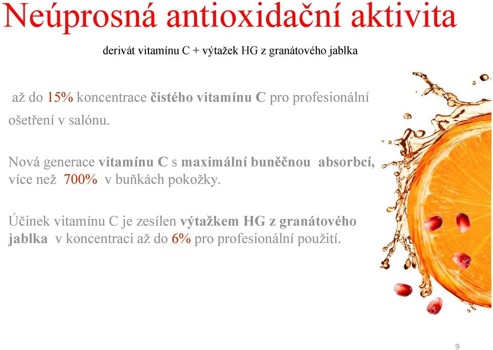 Nová generace vitamínu C s maximální buněčnou absorbcí, více než 700% v buňkách pokožky.