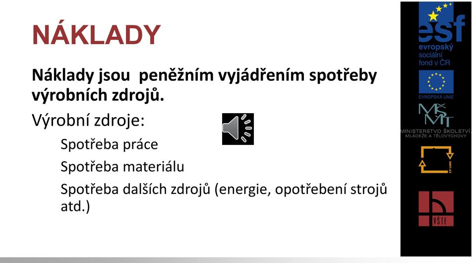 Výrobní zdroje: Spotřeba práce Spotřeba