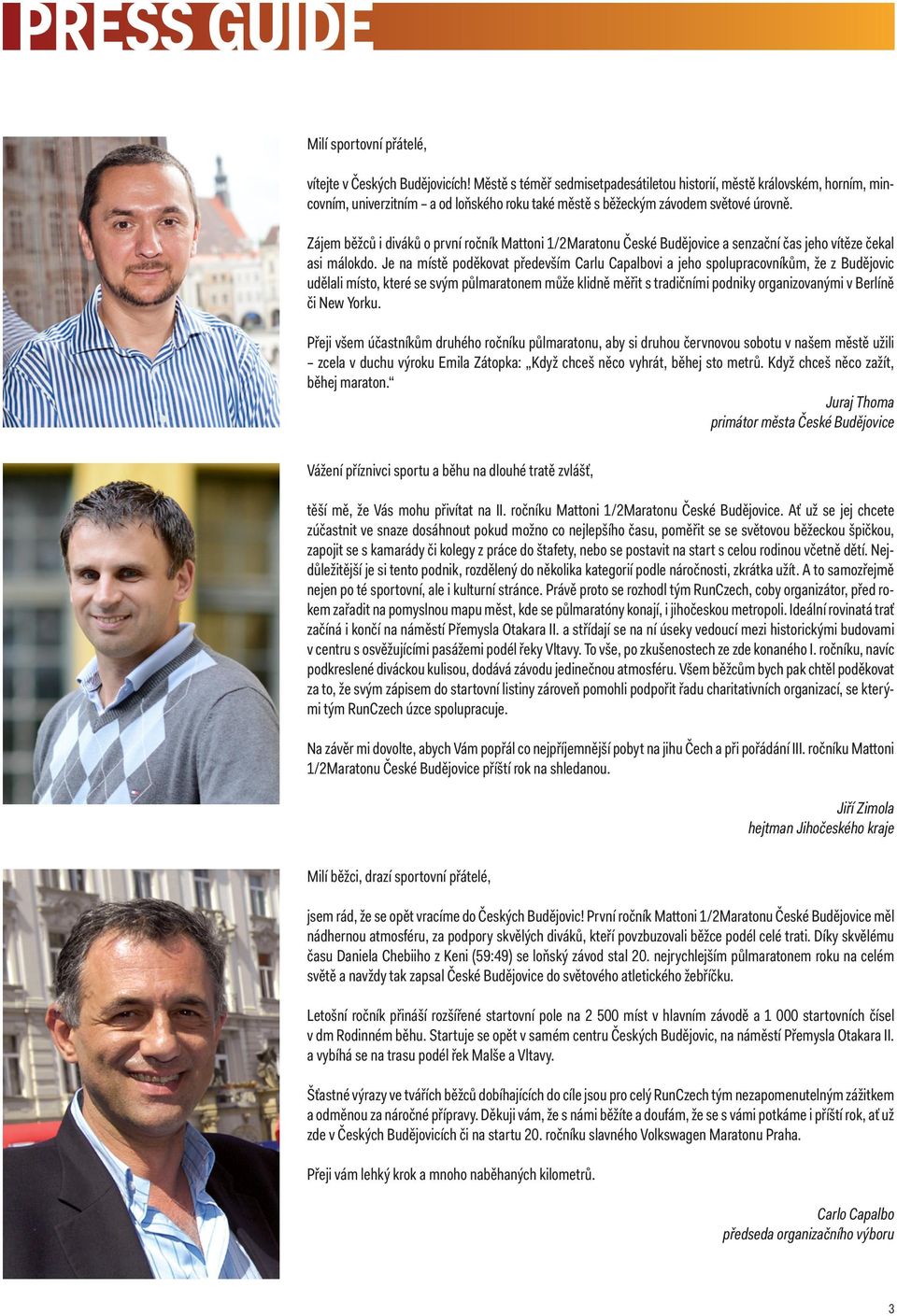 Zájem běžců i diváků o první ročník Mattoni 1/2Maratonu České Budějovice a senzační čas jeho vítěze čekal asi málokdo.