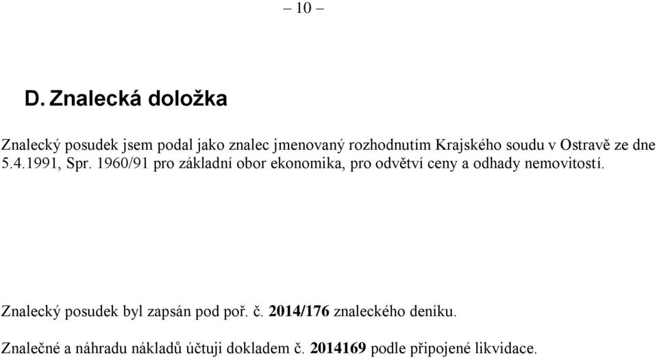 1960/91 pro základní obor ekonomika, pro odvětví ceny a odhady nemovitostí.