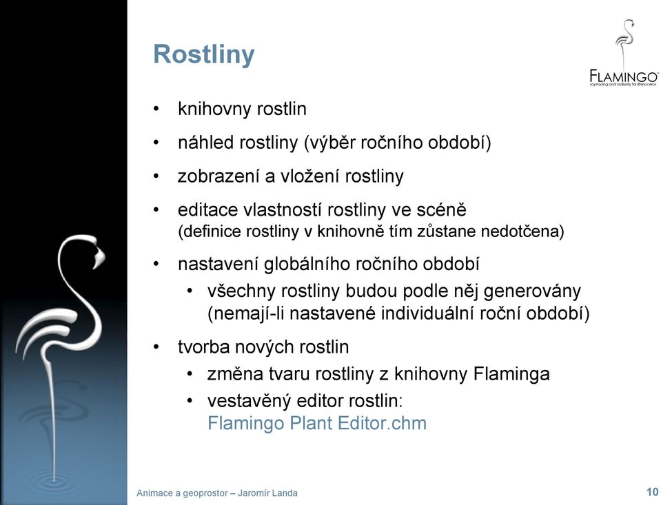 ročního období všechny rostliny budou podle něj generovány (nemají-li nastavené individuální roční období)